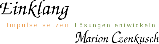 Logo mit dem Text "Einklang - Impulse setzen/Lösungen entwickeln - Marion Czenkusch"